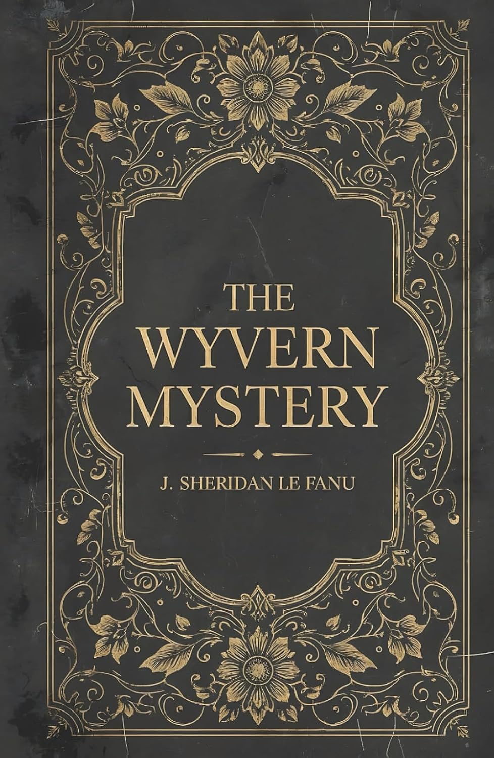 The Wyvern Mystery      Hardcover – July 24, 2025