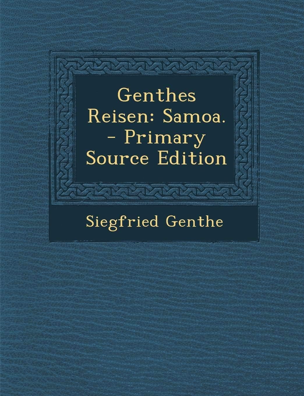 Genthes Reisen: Samoa. - Primary Source Edition
