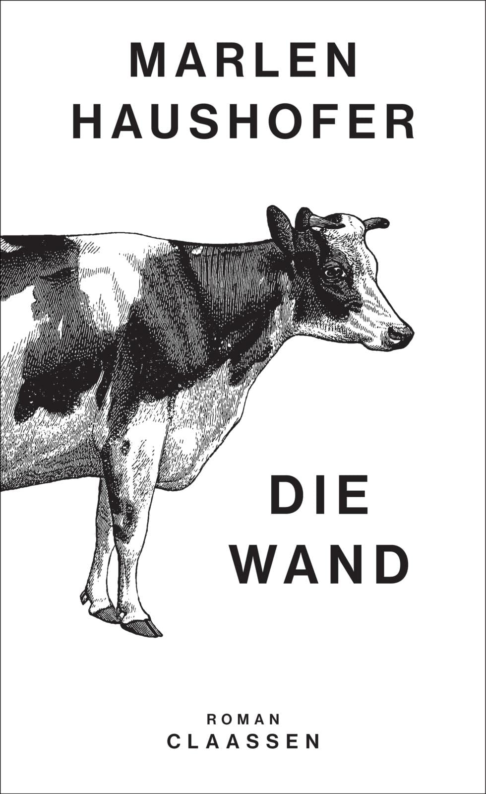 Die Wand: Roman | Eine Frau, weite Natur und die große Einsamkeit: Das Hauptwerk der vielfach ausgezeichneten Autorin