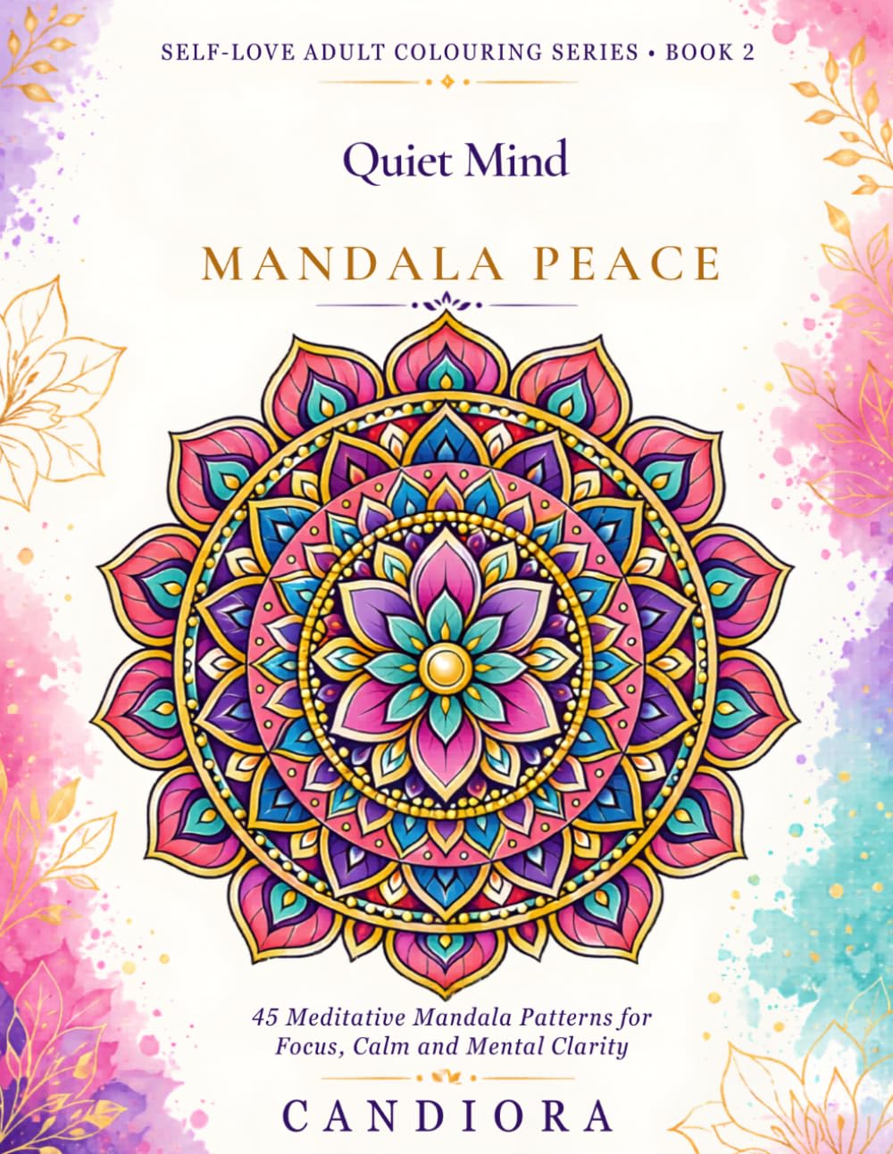 Quiet Mind: Mandela Peace (Self-Love Adult Colouring Series)