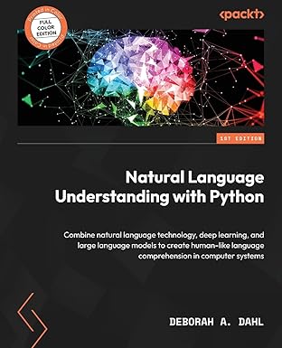 Natural Language Understanding with Python: Combine natural language ...