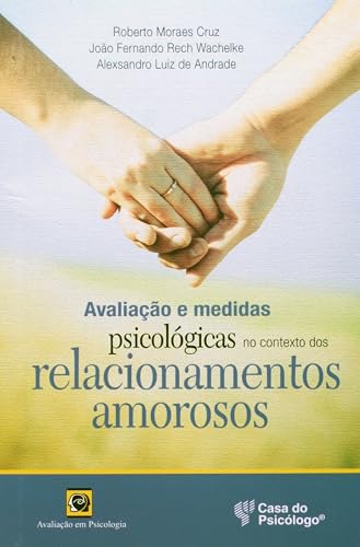 Avaliação e Medidas Psicológicas no Contexto dos Relacionamentos Amorosos