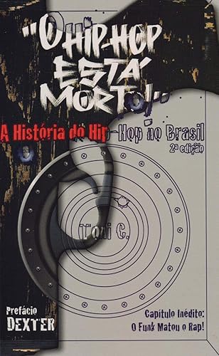 "O Hip-Hop Está Morto!": A História da Música Eletrônica Brasileira