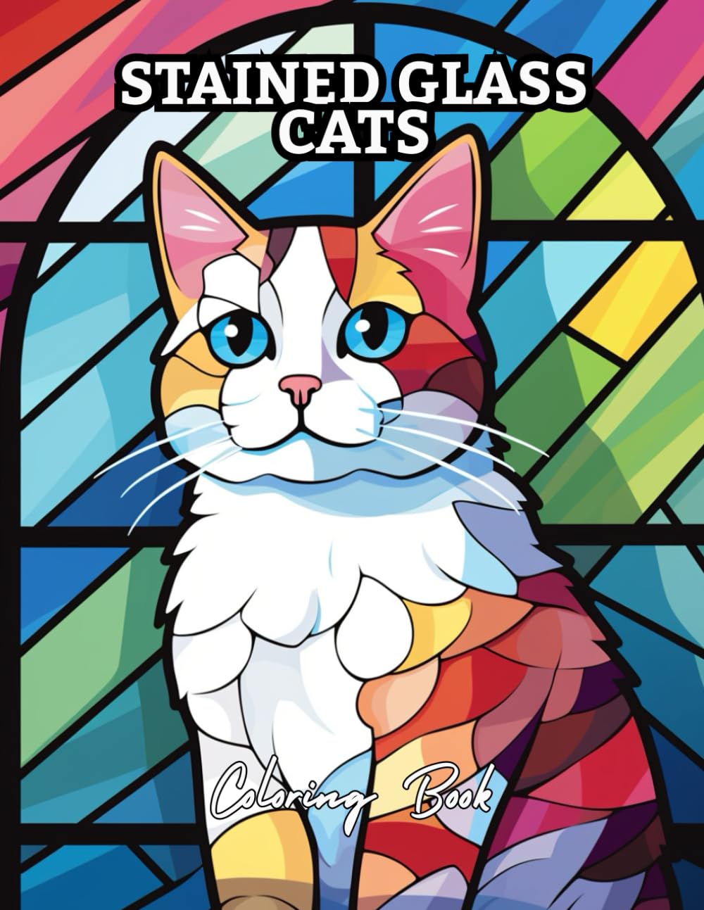 Stained Glass Cats Coloring Book: Beautiful Mosaic & Stained Glass–Style Cat Designs for Relaxation and Stress Relief | Coloring Book for Adults and Teens