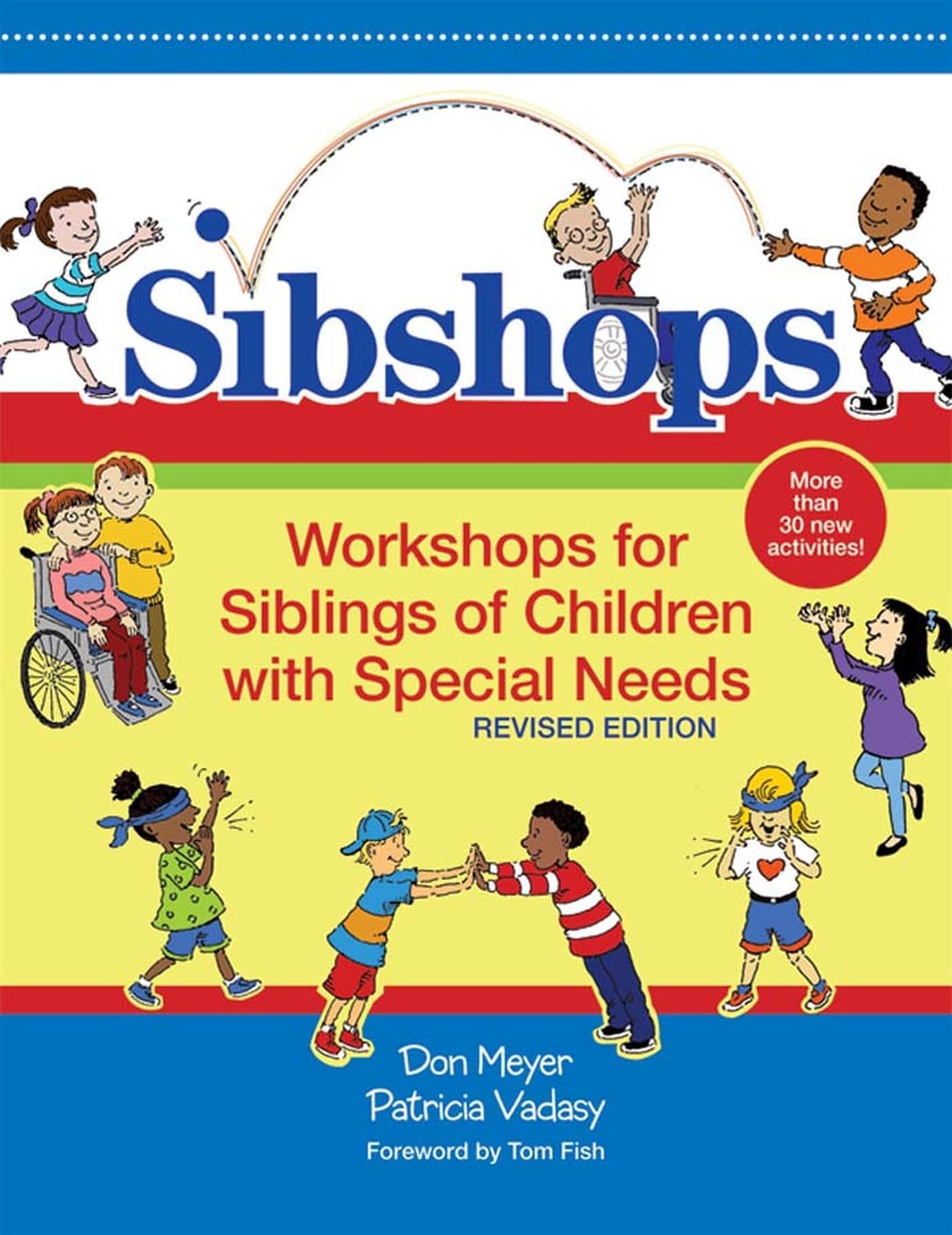 Sibshops: Workshops for Siblings of Children with Special Needs, Revised Edition