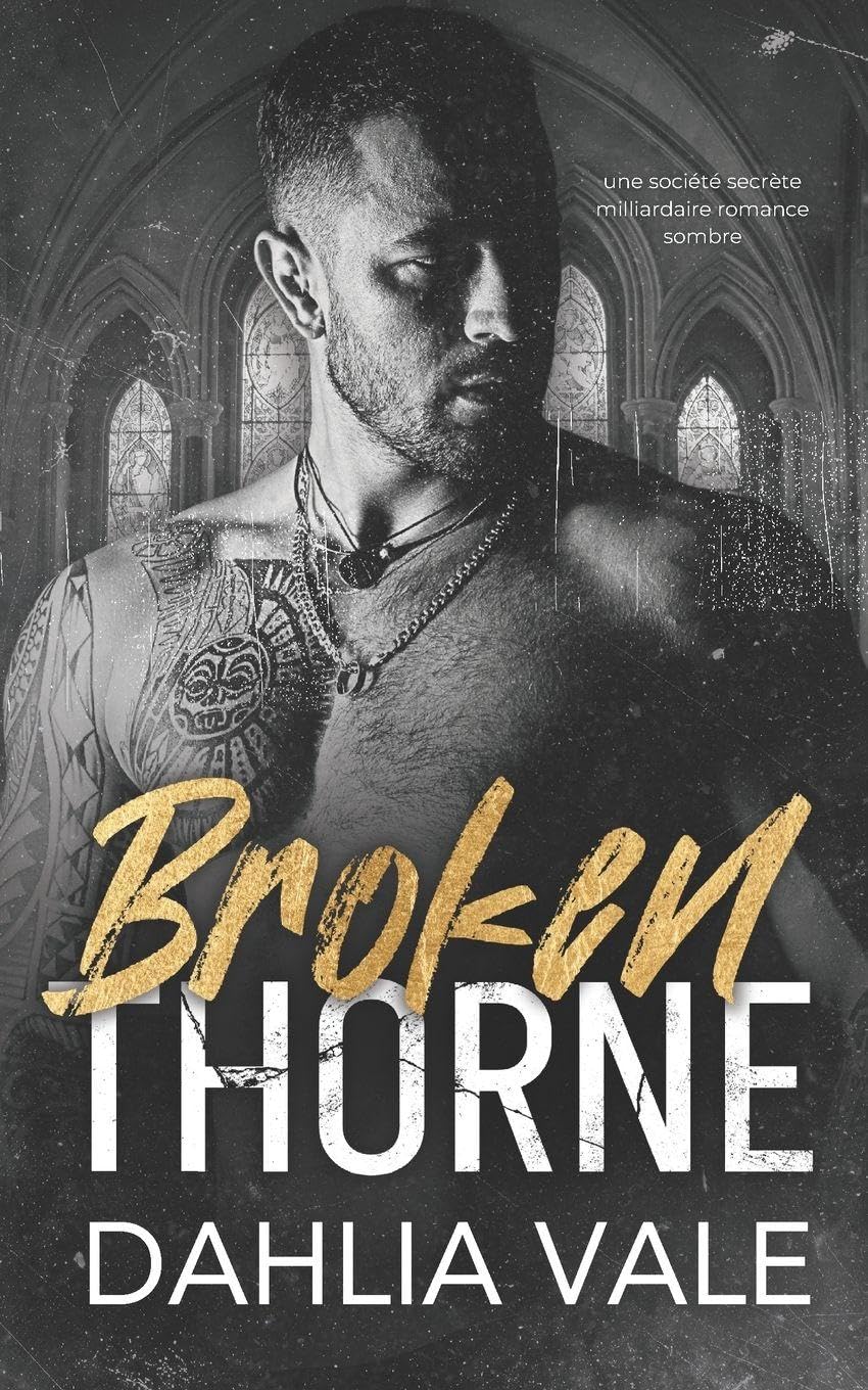Broken Thorne: une société secrète milliardaire romance sombre: 4 (Les milliardaires de l'ombre)