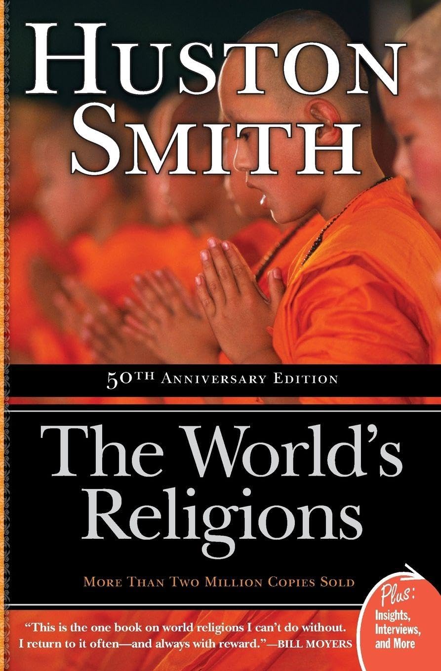 The World's Religions by Huston Smith: Revised Edition - Essential Guide to Hinduism, Buddhism, Taoism & More
