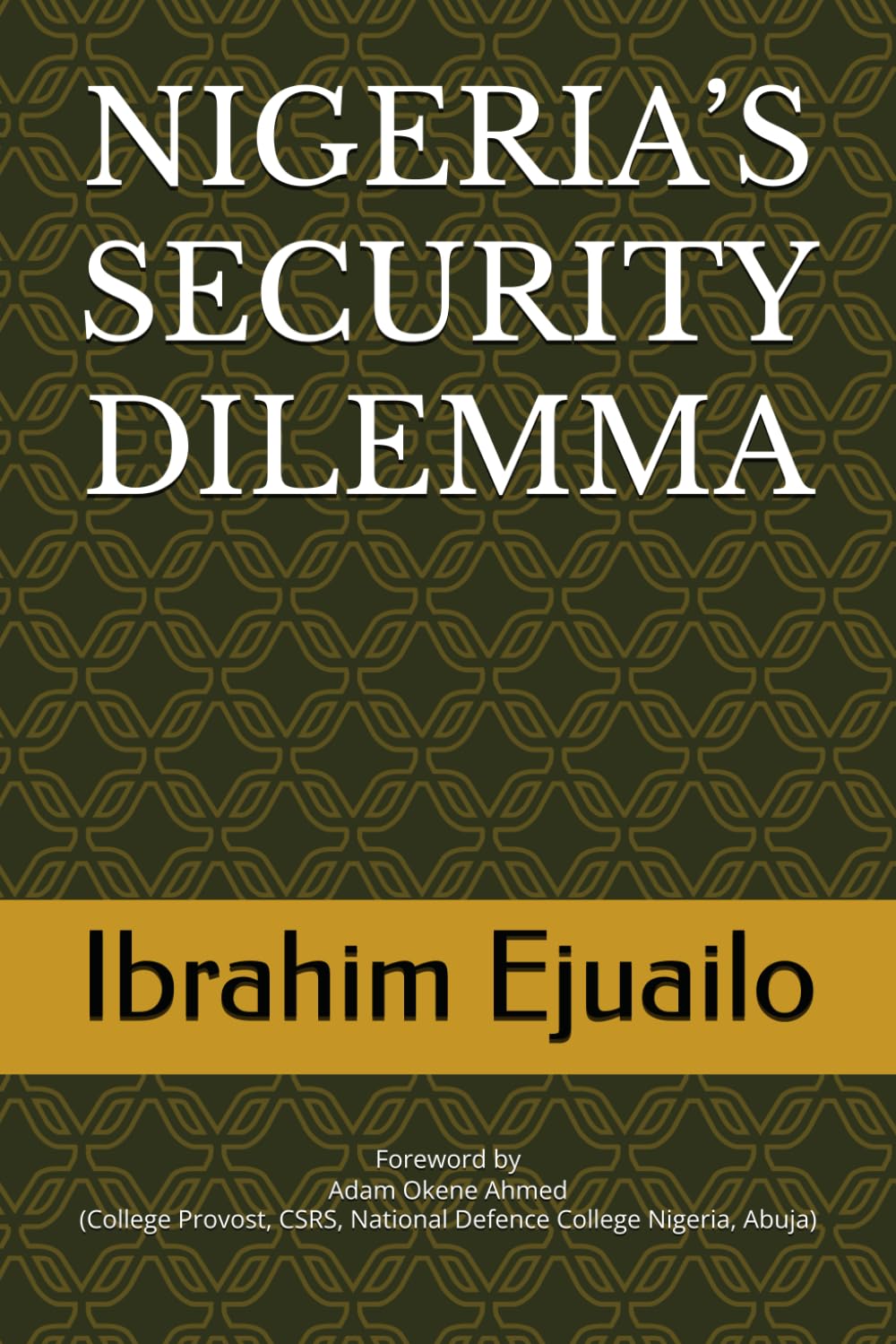 NIGERIA’S SECURITY DILEMMA