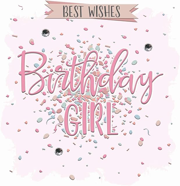 Best Wishes, Birthday Girl - Handfinished Embossed Birthday Card with Sparkling Crystals