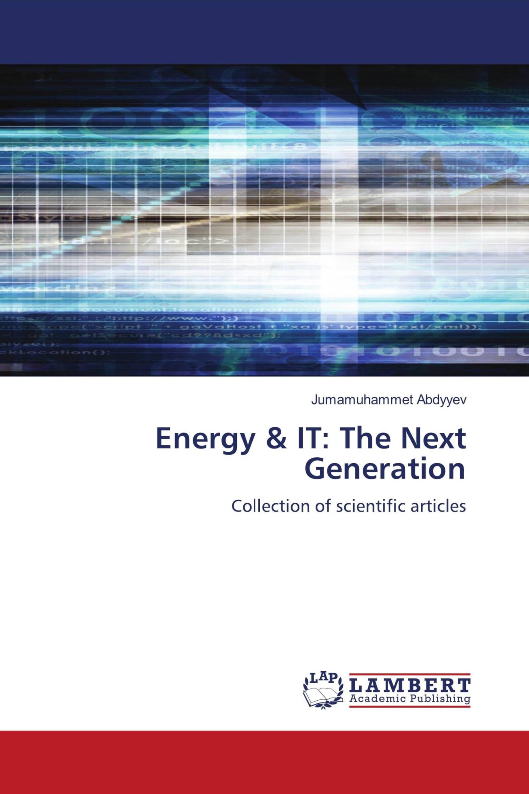 Energy & IT: The Next Generation: Collection of scientific articles