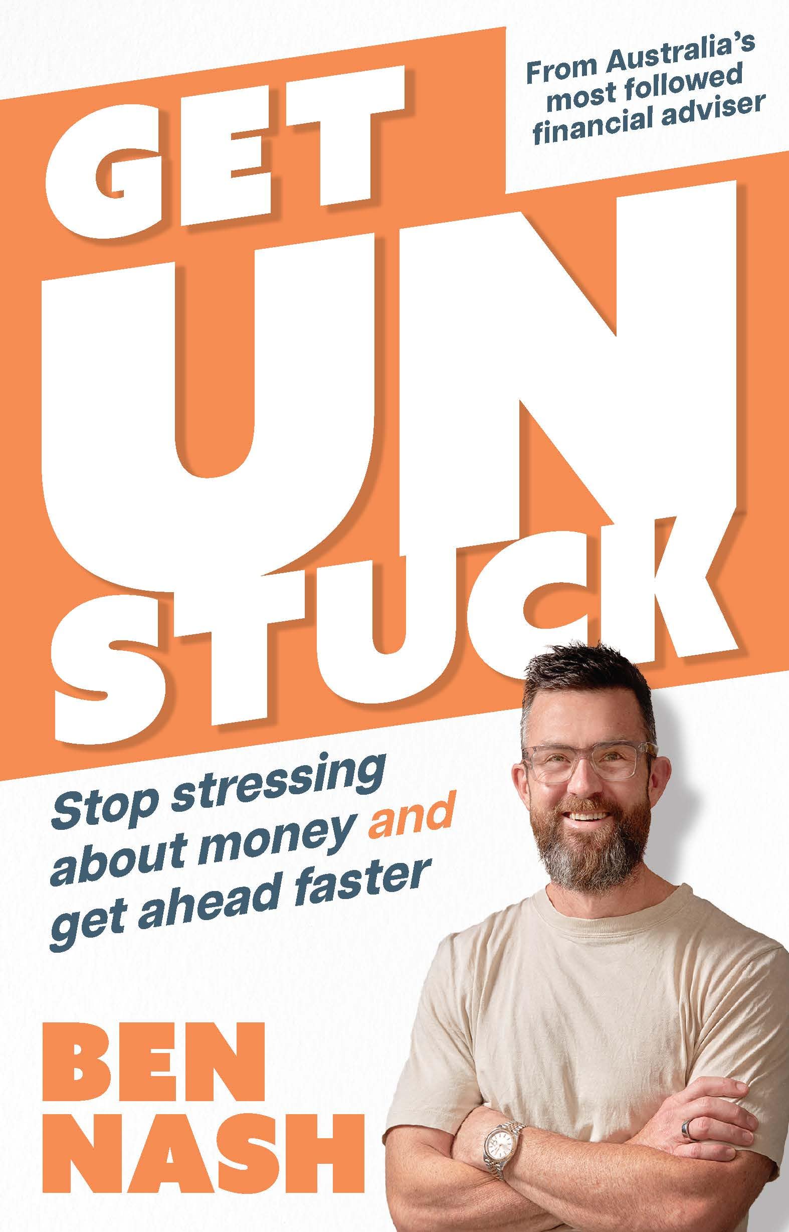 Get Unstuck: Stop Stressing about Money and Get Ahead Faster
