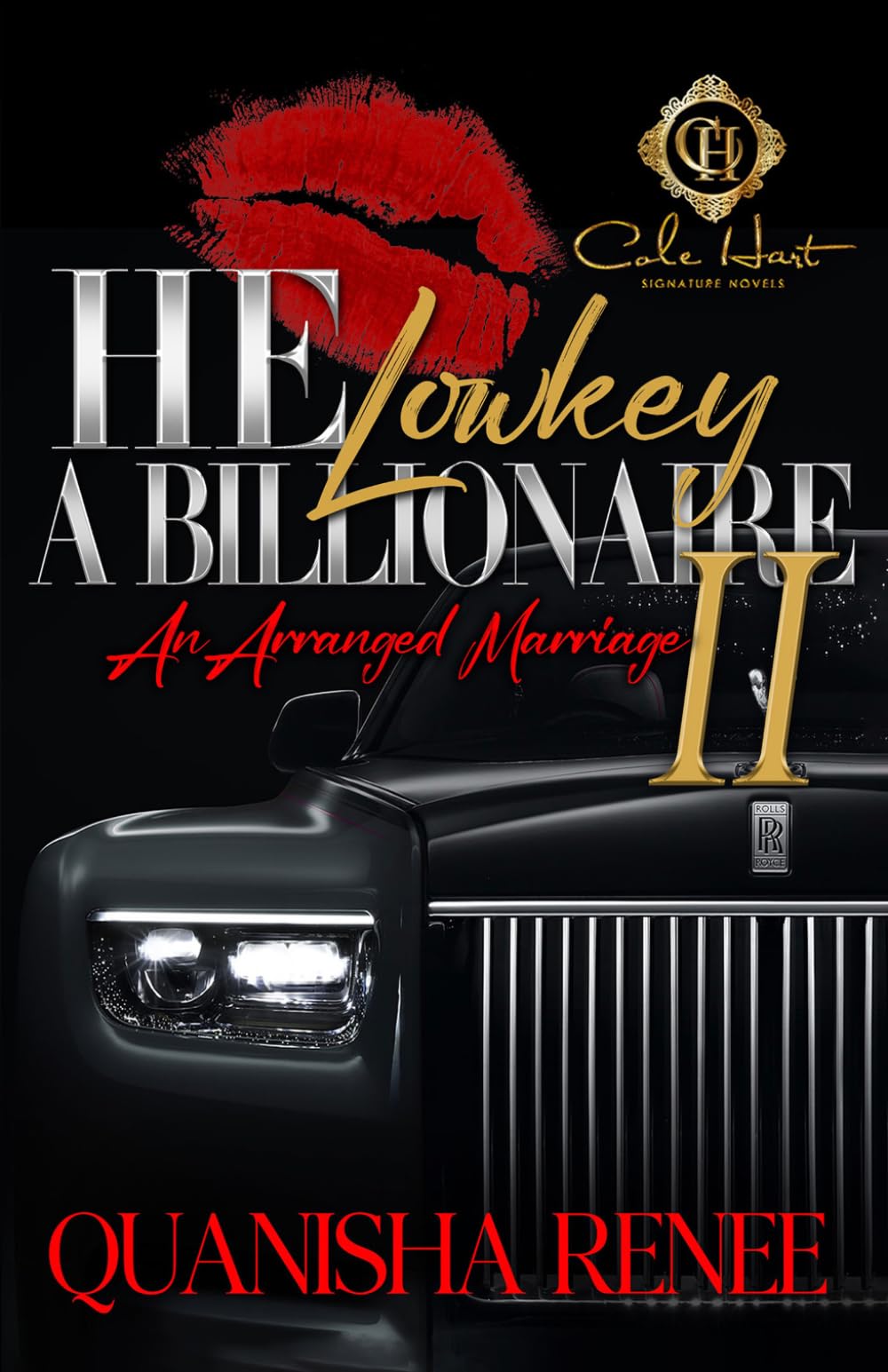 He Lowkey A Billionaire 2: An Arranged Marriage: The Finale