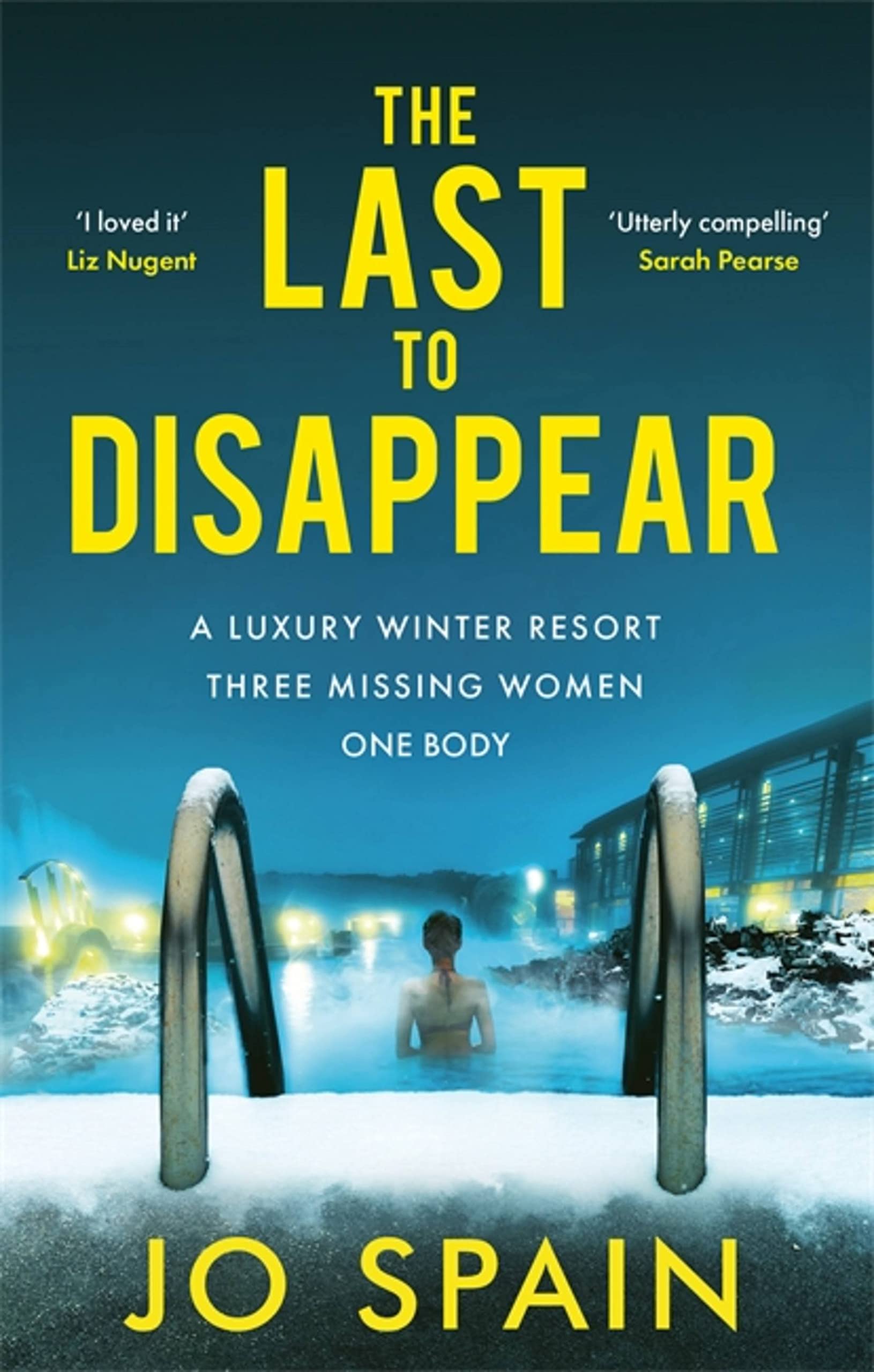 The Last to Disappear: The chilling new thriller from the author... - Spain, Jo