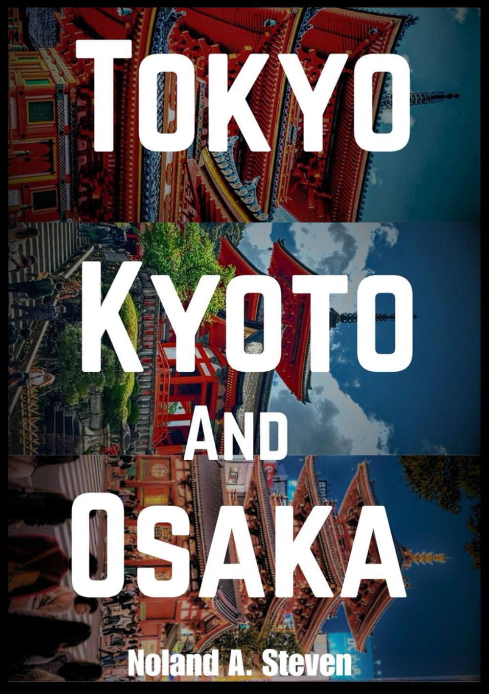 Tokyo Kyoto & Osaka Travel Guide 2026: Urban highlights, traditional districts, itineraries for temples, gardens, night streets & family attractions