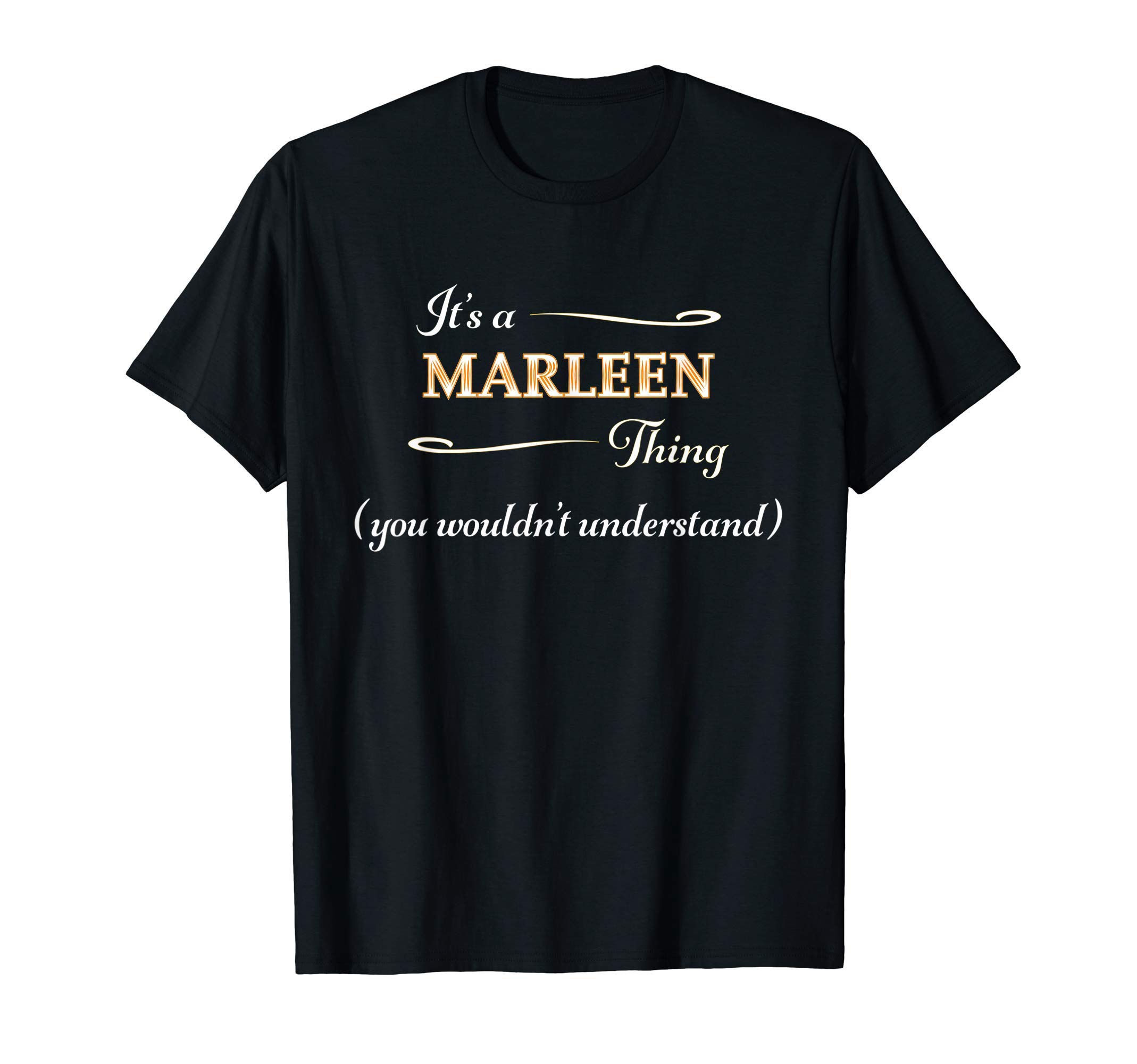 for Someone Named MARLEENIt's a MARLEEN Thing, You Wouldn't Understand | Name Gift - T-Shirt
