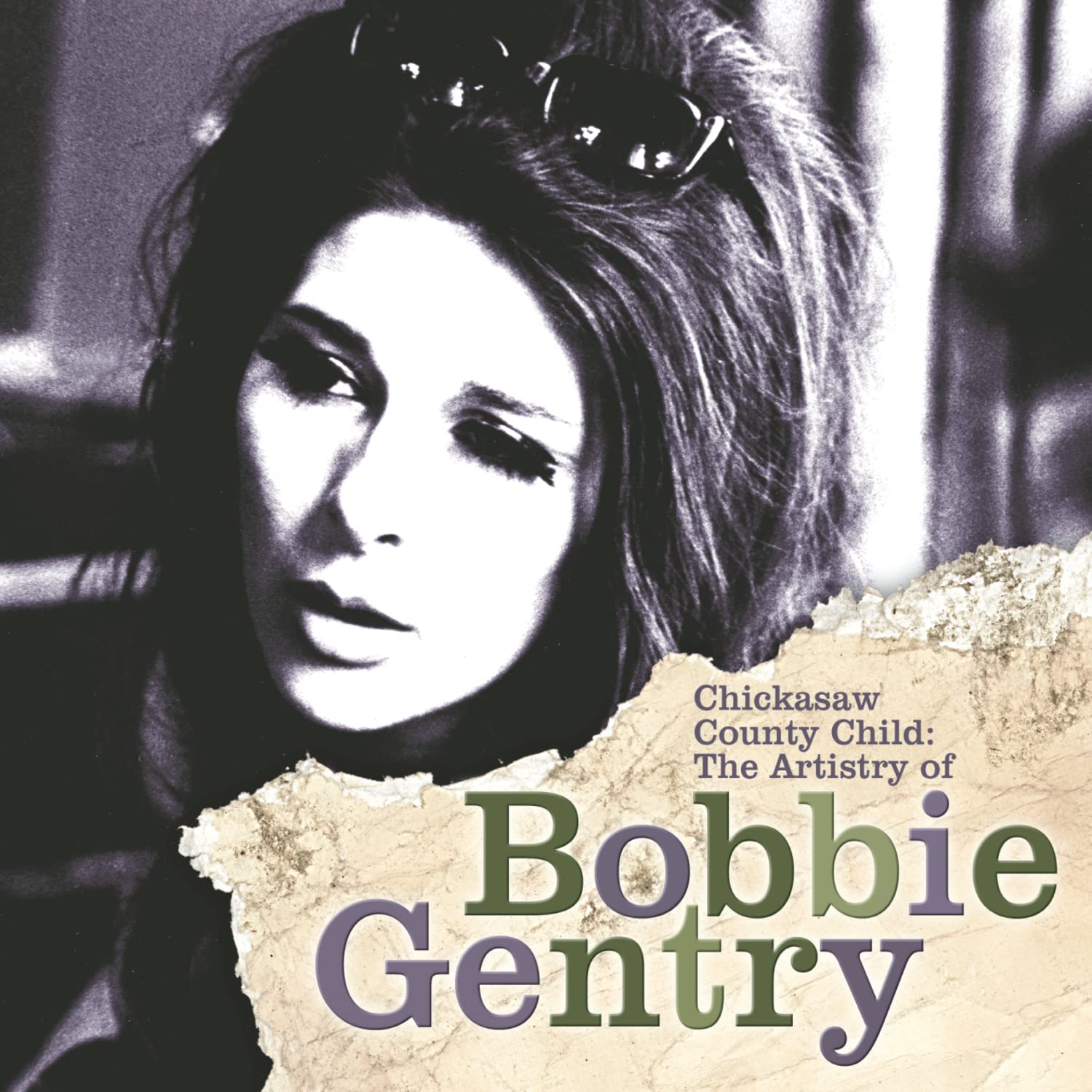 Bobbie Gentry - Chickasaw County Child: The Artistry of Bobbie Gentry -  Amazon.com Music