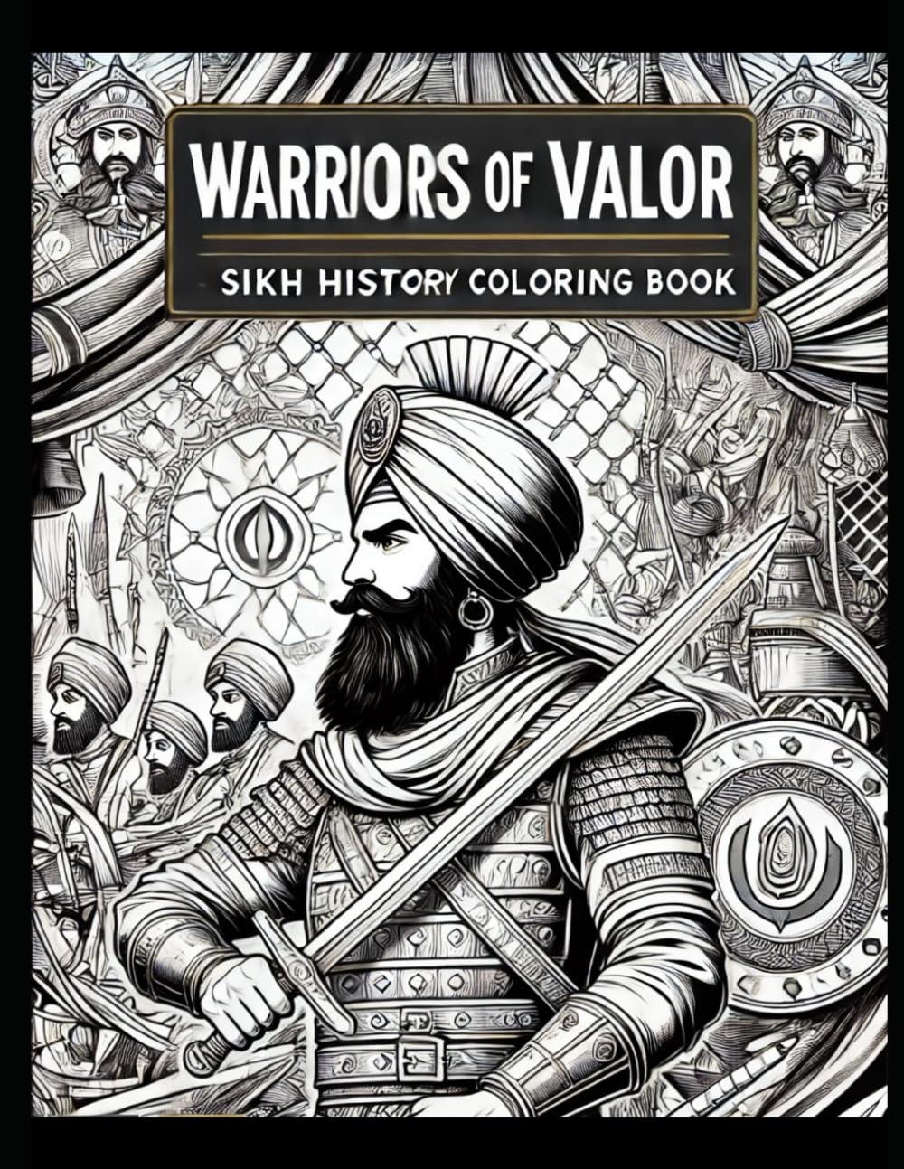 Warriors of Valor A Sikh History Coloring Book