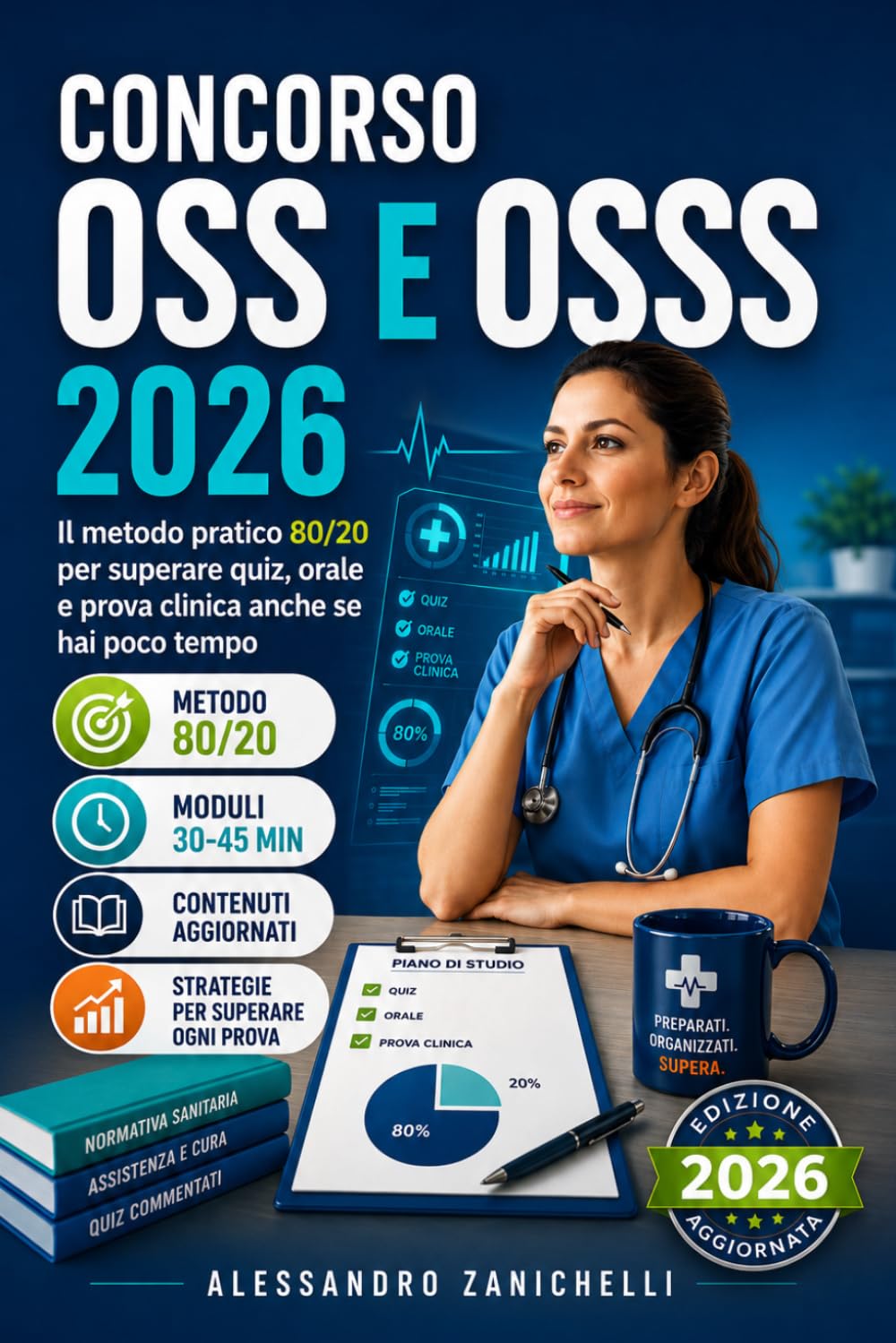 CONCORSO OSS e OSSS (OPERATORE SOCIO SANITARIO) 2026: Guida Completa con Teoria Aggiornata e Quiz con Soluzioni Per la Preparazione a Tutte le Fasi ... e colloquio (Superare un concorso pubblico)