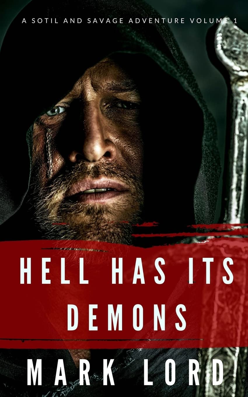 Hell has its Demons: Volume 1 (The Sotil and Savage Adventures)