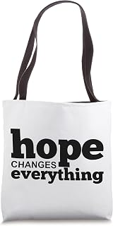 Hope changes everything AA NA Al-Anon NarAnon Family Support Tote Bag