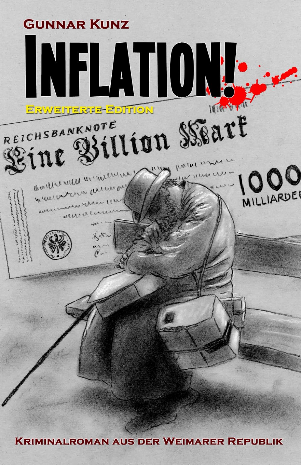 Inflation!: Erweiterte Edition (Kriminalroman aus der Weimarer Republik (Erweiterte Edition))