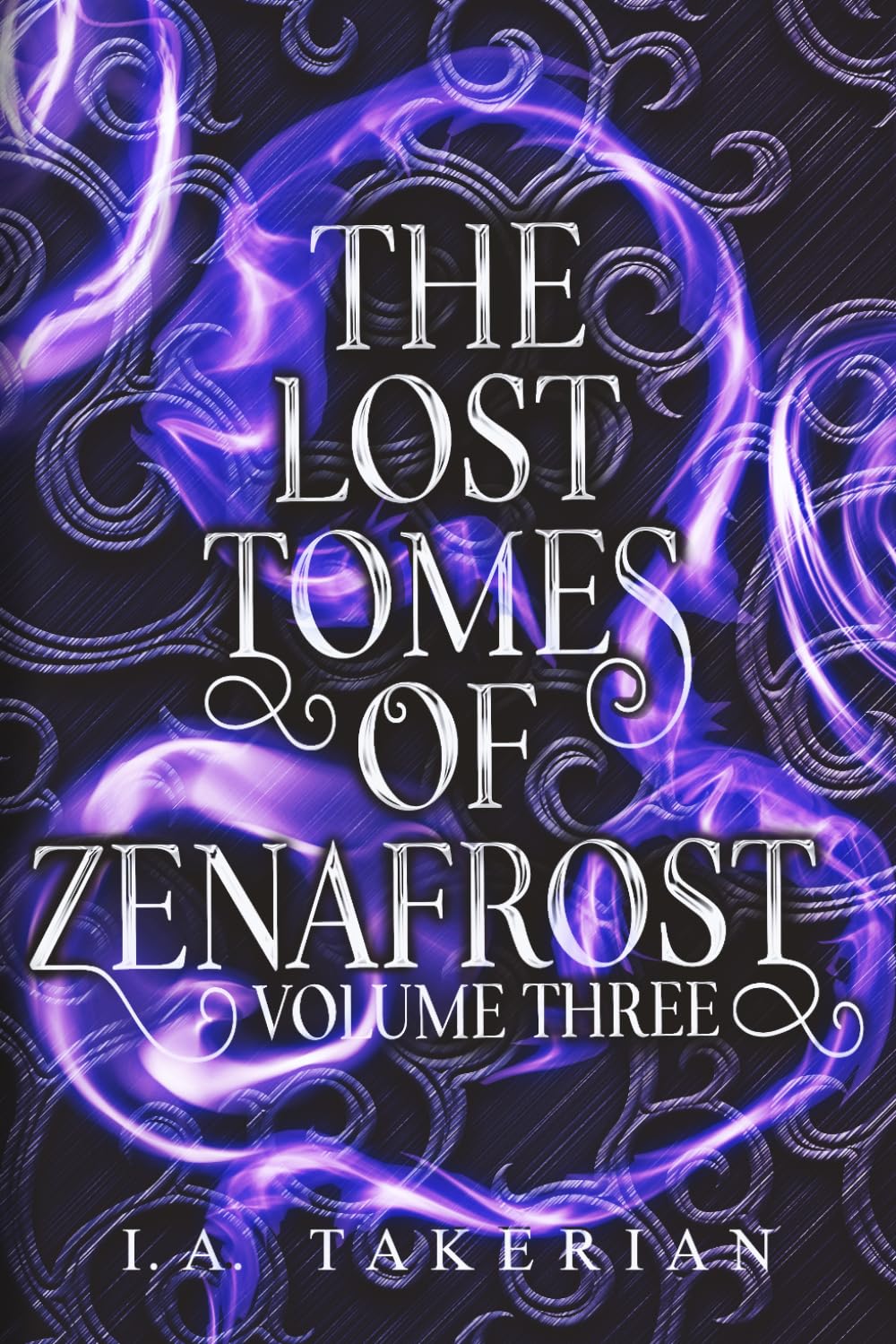 The Lost Tomes of Zenafrost: Volume Three (The Bornbane Series)