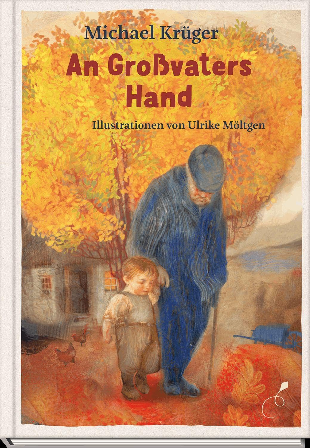 An Großvaters Hand: Die wundersame Kindheit des großen Verlegers Michael Krüger