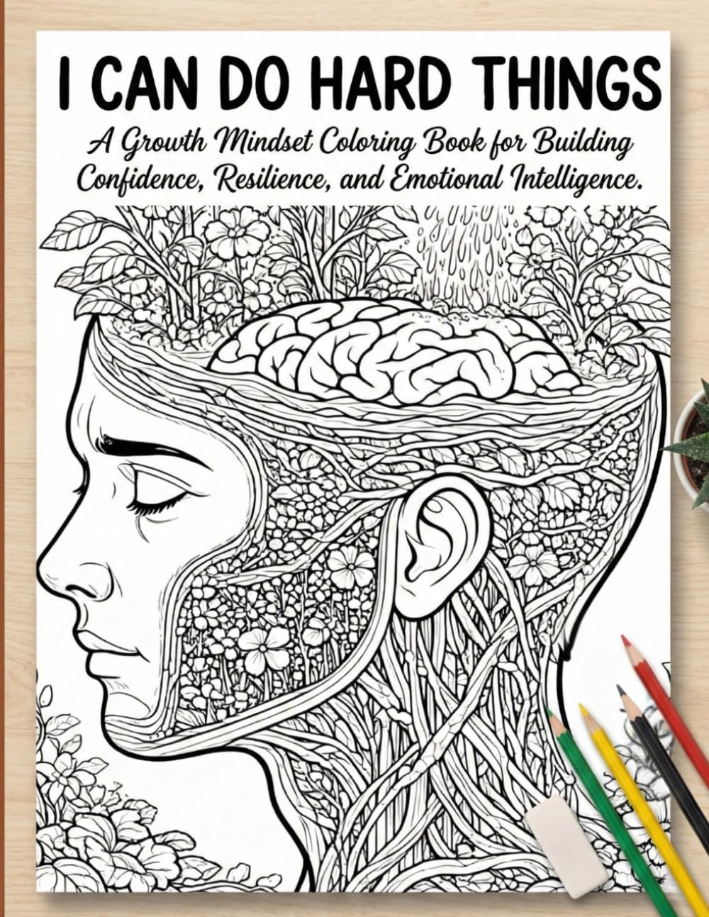 I Can Do Hard Things: A Growth Mindset Adult Coloring Book for Building Confidence, Resilience, and Emotional Intelligence.