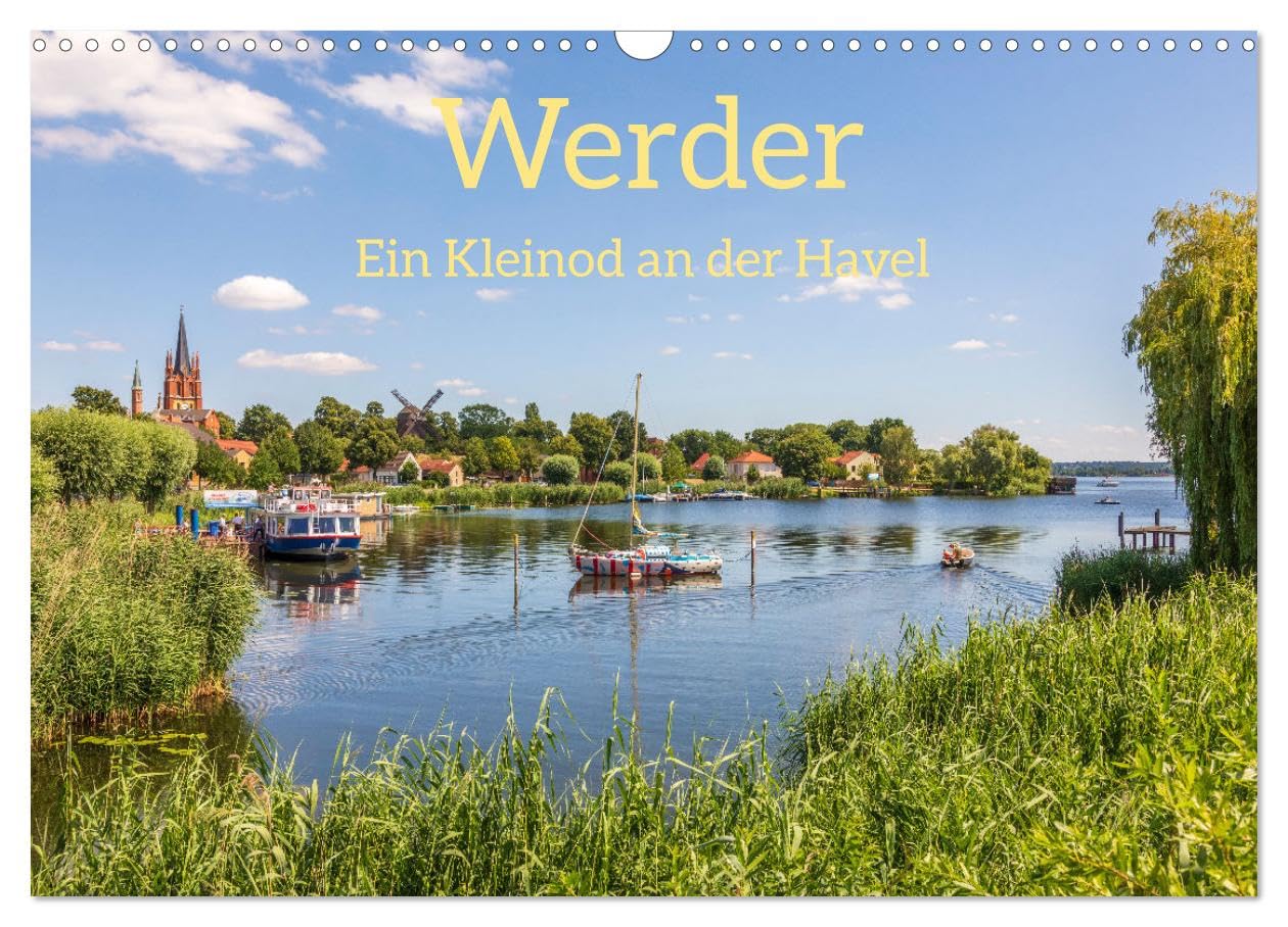 Werder - ein Kleinod an der Havel (Wandkalender 2026 DIN A3 quer), CALVENDO Monatskalender: Werder liegt an der Havel