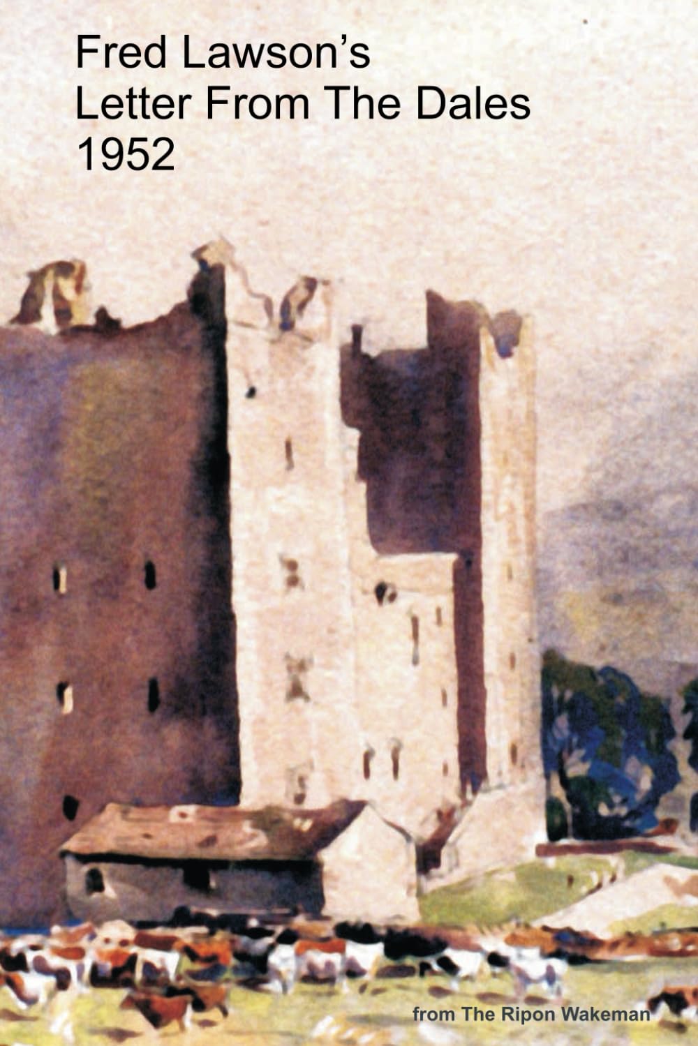 Fred Lawson's Letter From The Dales 1952: from The Ripon Wakeman