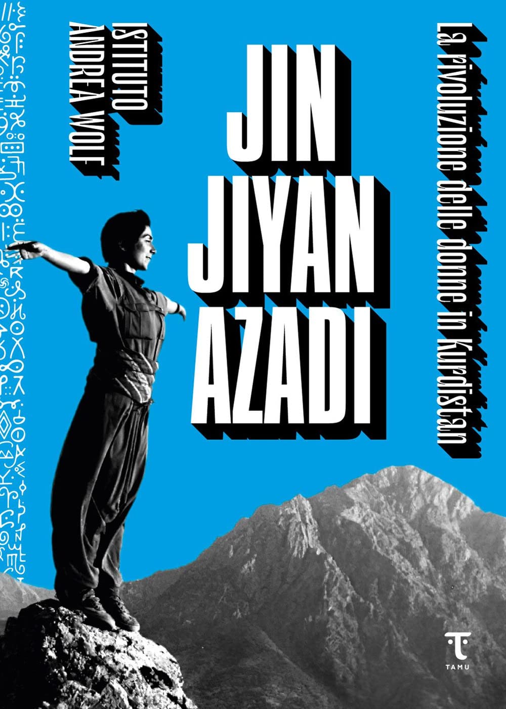 Jin Jiyan Azadi. La Rivoluzione Delle Donne In Kurdistan - 4