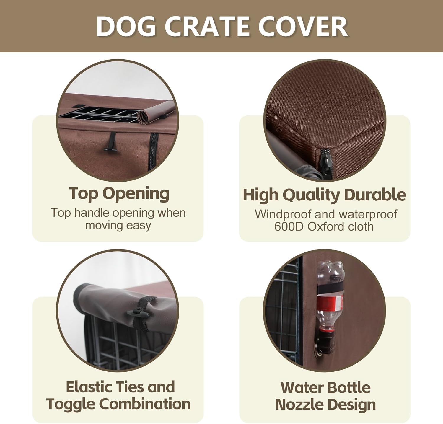 Dog Crate Cover 48 Inch- Three Doors Waterproof Dog Kennel Cover, 600D Oxford Fabric Cage Covers with a Water Bottle Nozzle, Allowing Dogs to Drink Water at Any Time. Brown (Cover Only)