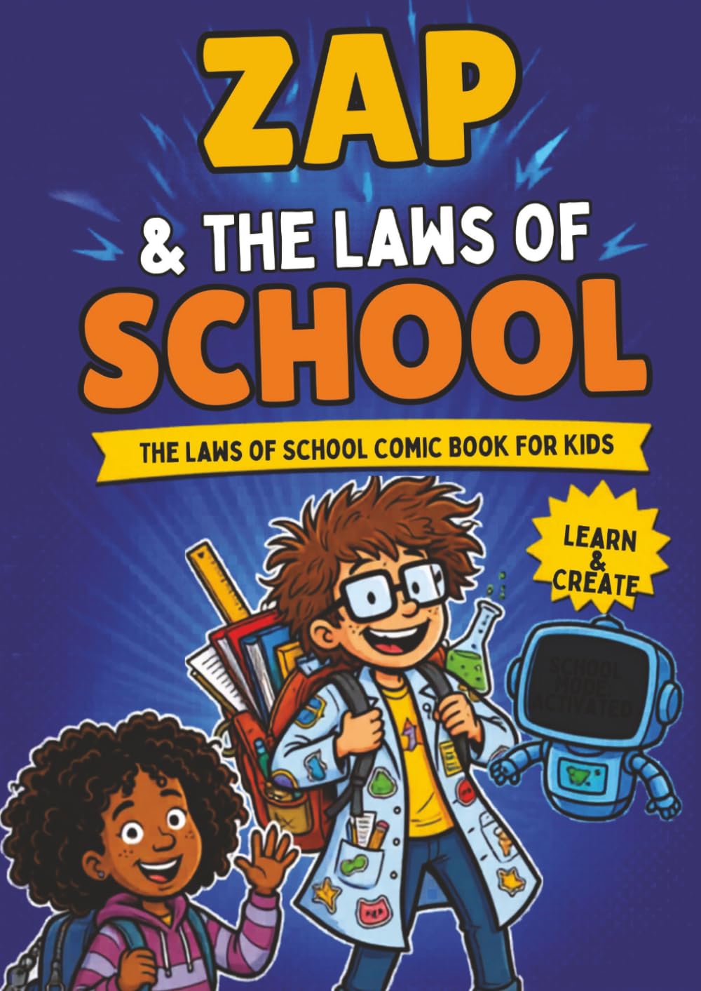 Zap & The Laws of School: A Hilarious Comic Book for Kids Who Survive Homework, Teachers & Lunchroom Disasters — With Science & Zero Guarantees. book 2