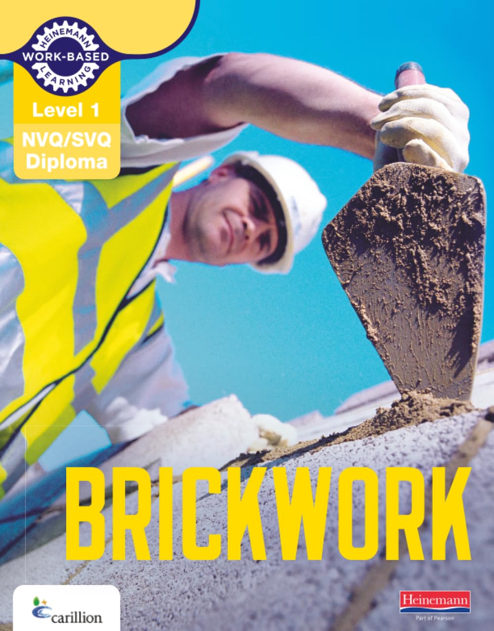 Level 1 NVQ/SVQ Diploma Brickwork Candidate Handbook (NVQ Brickwork)