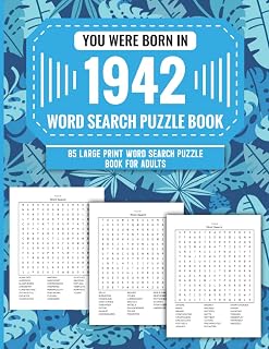 You Were Born In 1942: Word Search Puzzle Book For Adults: Large Print 85 Word Search Puzzles For Seniors And All Others Puzzle Fans With Solution To Enjoy Free Time (1500+ Random Words) Volume 23