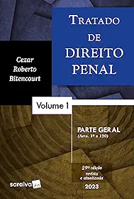 Tratado de Direito Penal - Parte Geral - Vol. 1 - 29ª edição 2023: Volume 1