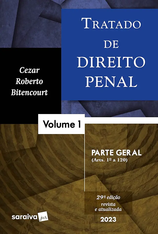 Tratado de Direito Penal - Parte Geral - Vol. 1 - 29ª edição 2023: Volume 1