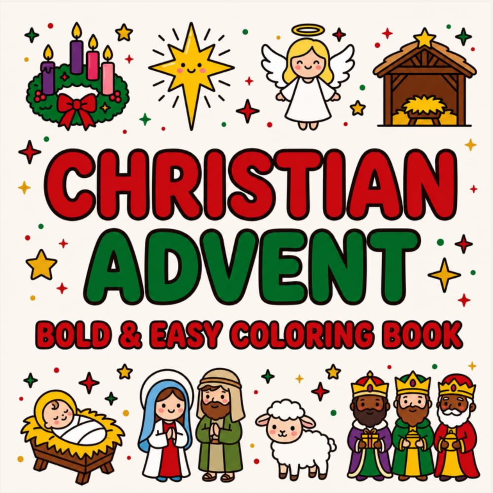 Christian Advent: A Bold and Easy Faith-Based Coloring Book with Advent Candles, Nativity Scenes, and Simple Bible-Inspired Pages for Kids, Teens and Adults (K-Pop Love Coloring Book Series)