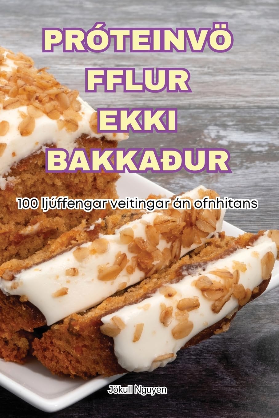 PRÓTEINVÖ FFLUR EKKI BAKKAÐUR