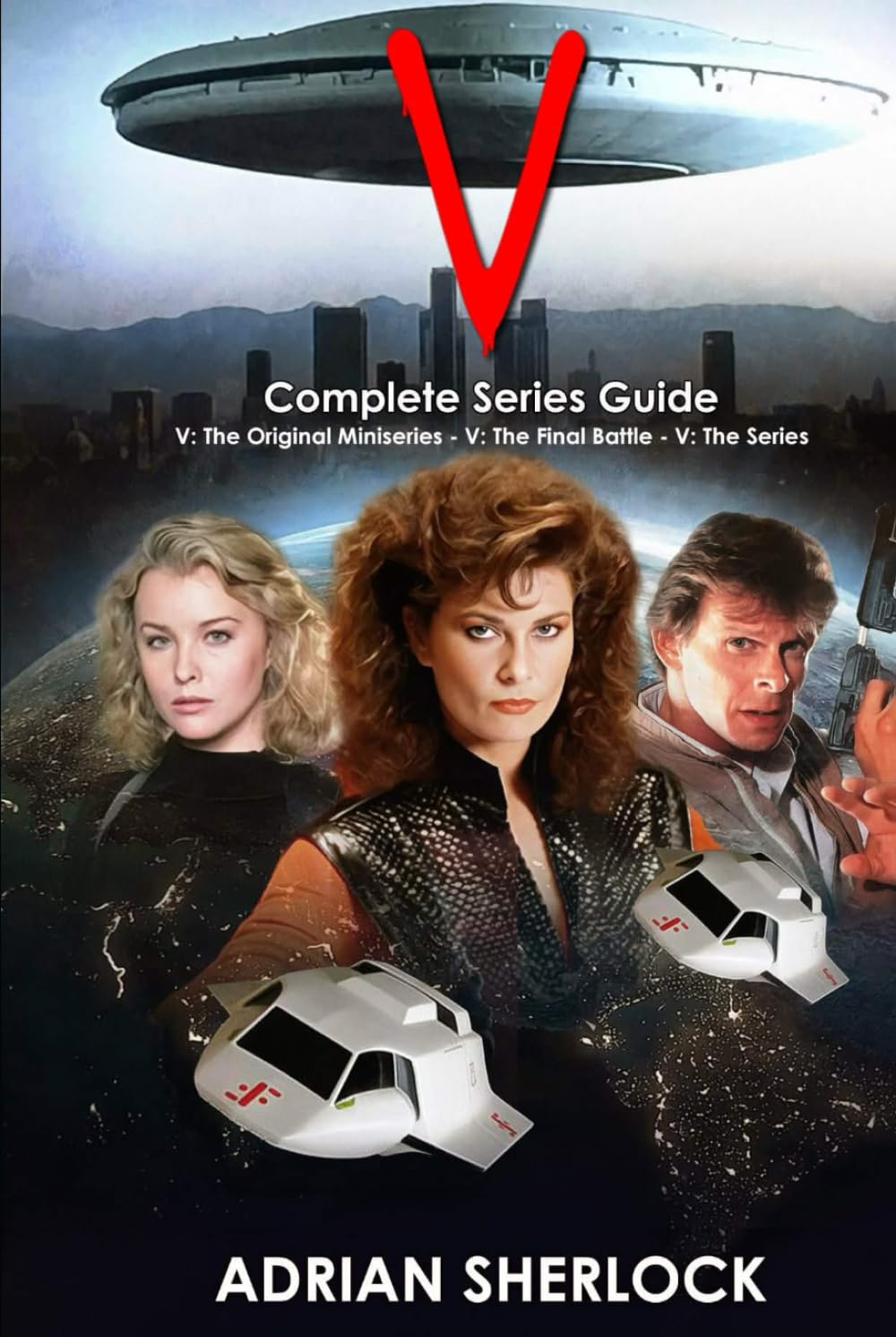 V: Complete Series Guide