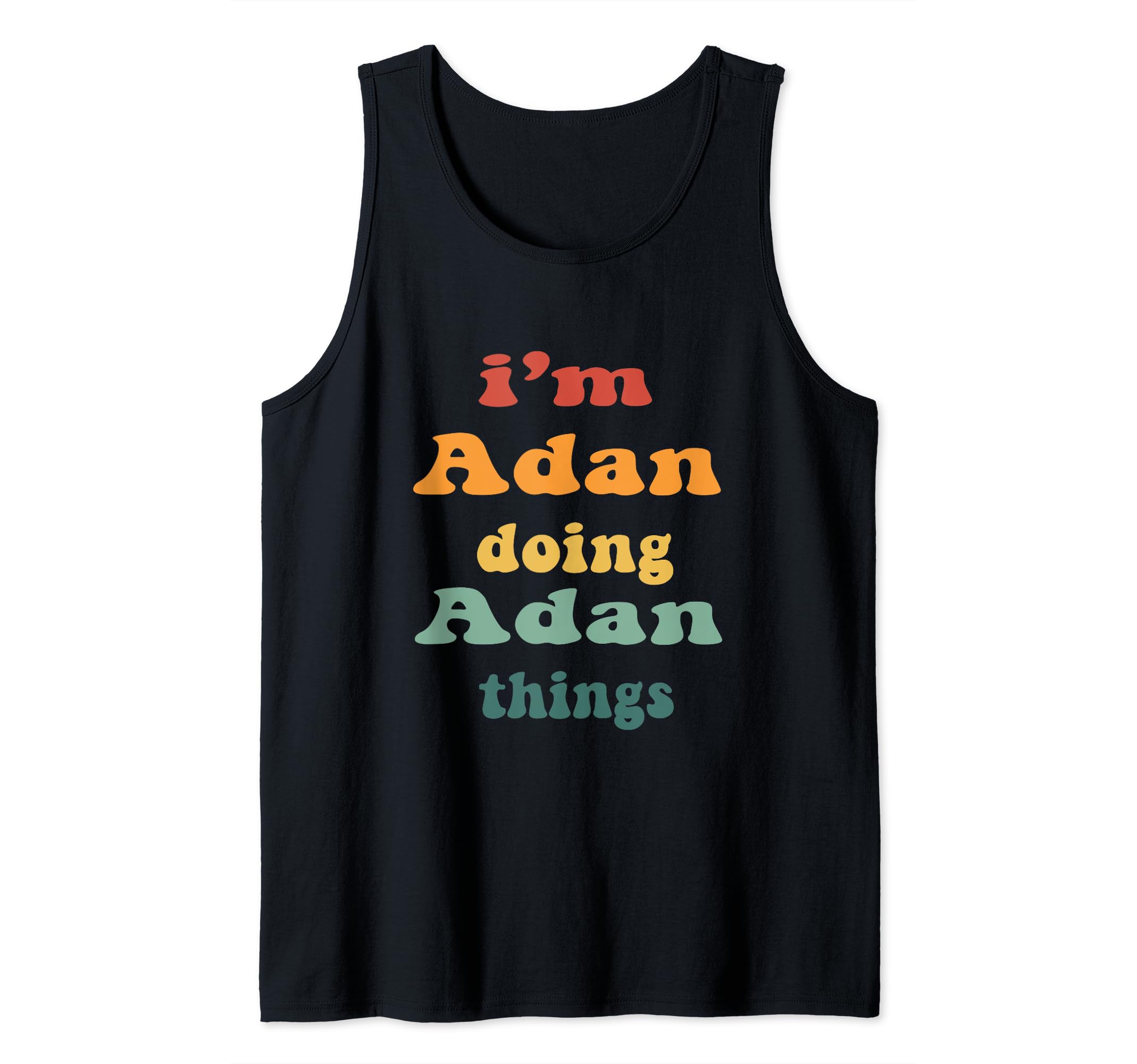 Mens i'm Adan doing Adan things, For Mens, Funny Adan Gift Tank Top