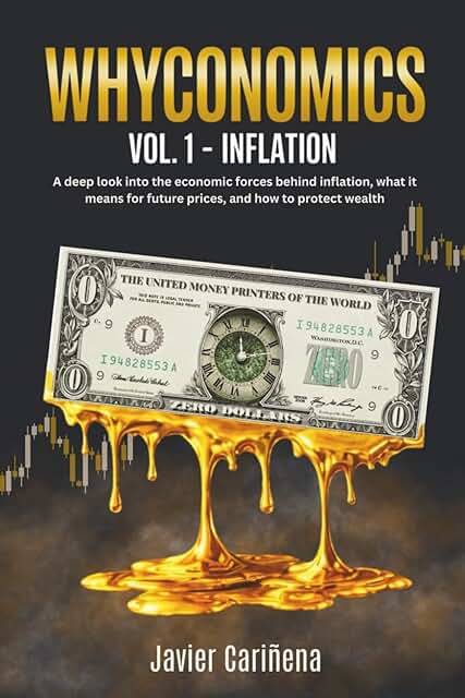 WHYCONOMICS VOL. 1 – INFLATION: A deep look into the economic forces behind inflation, what it means for future prices, and how to protect wealth 