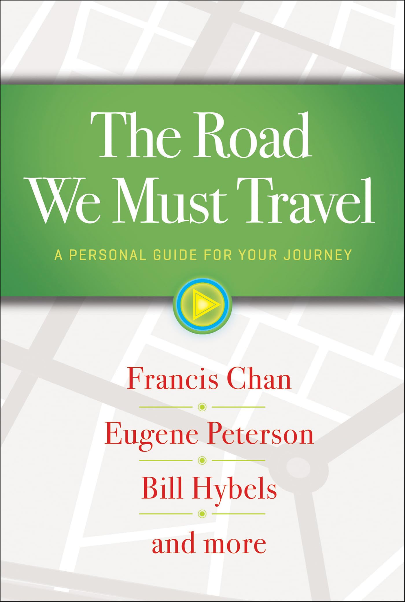 The Road We Must Travel: A Personal Guide For Your Journey