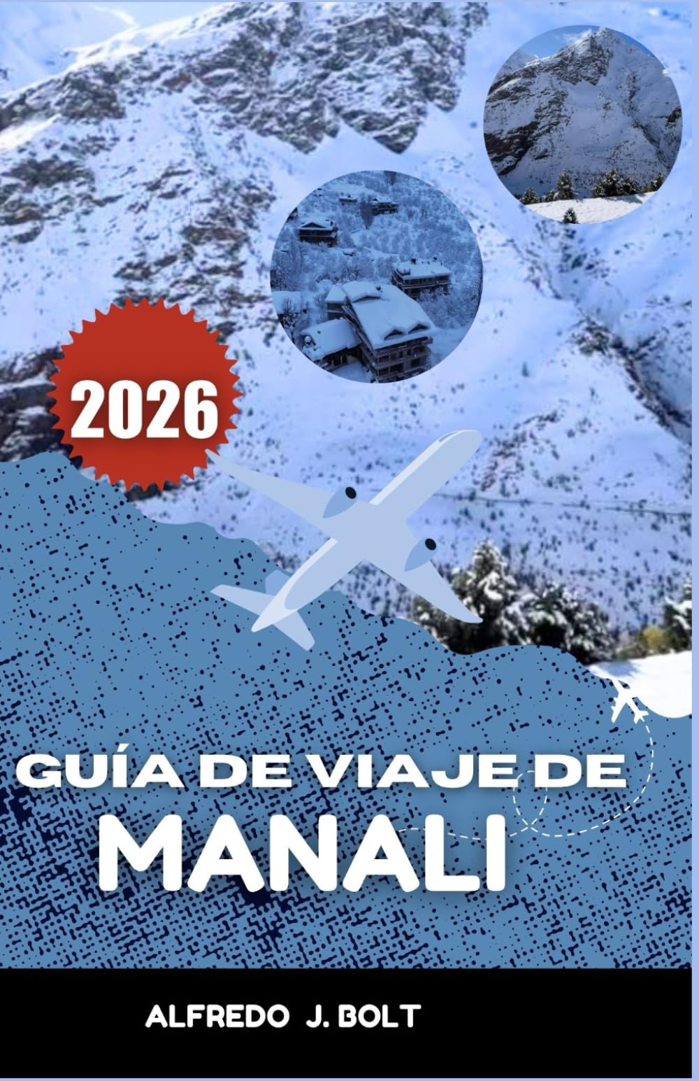 GUÍA DE VIAJE DE MANALI 2026: Experimente los paisajes naturales de montañas y valles.