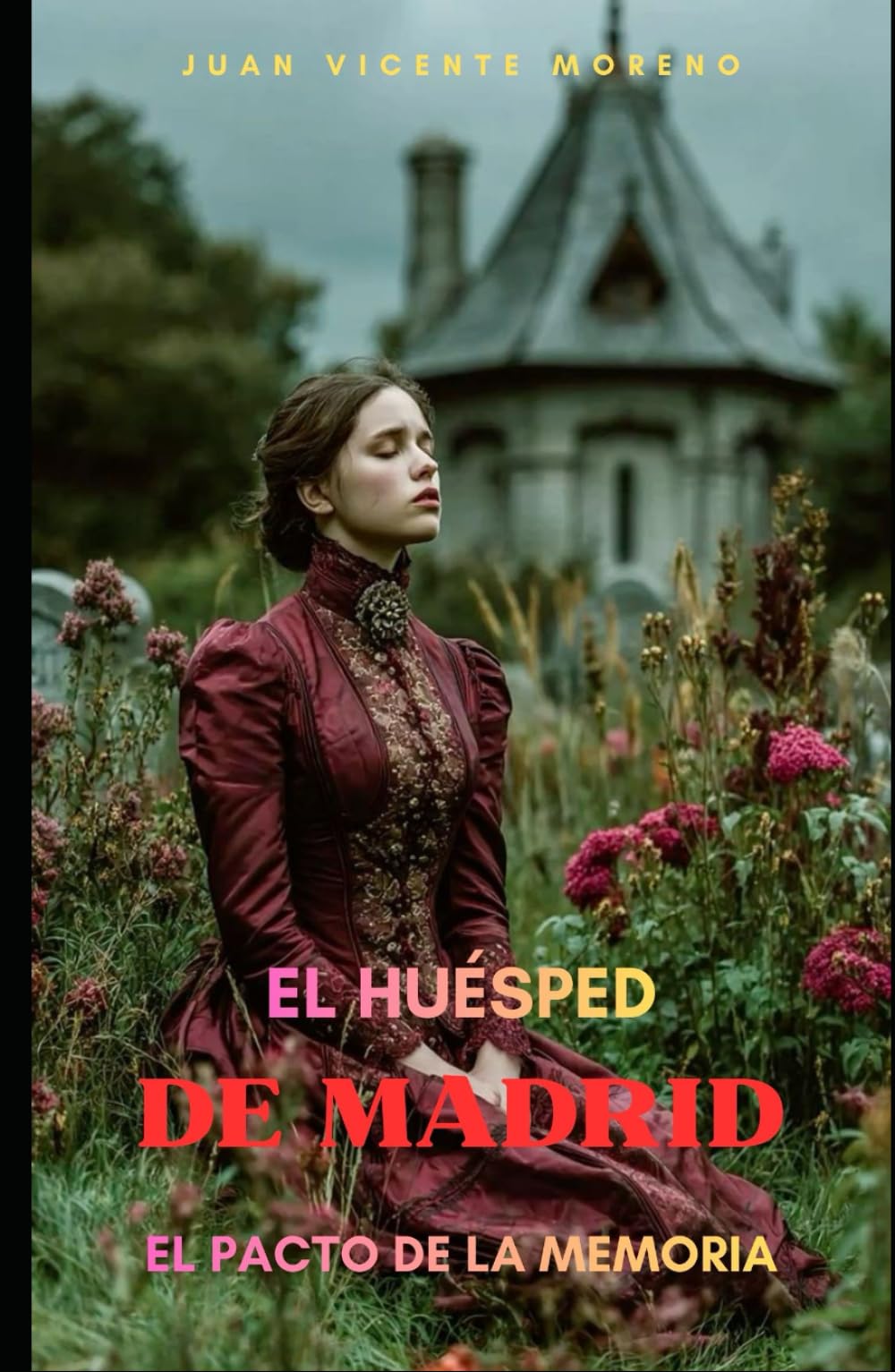 EL HÚESPED DE MADRID: El pacto de la memoria (Serie de magia, ciencia oculta, sobrenatural, misterio y terror en la época victoriana)