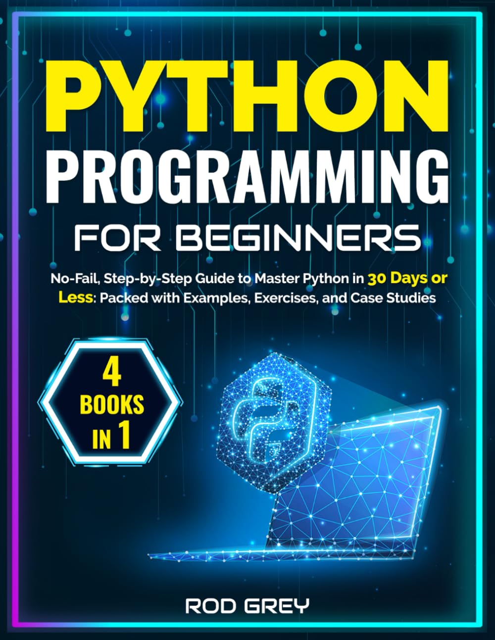 Python Programming for Beginners: 4 Books in 1: No-Fail, Step-by-Step ...