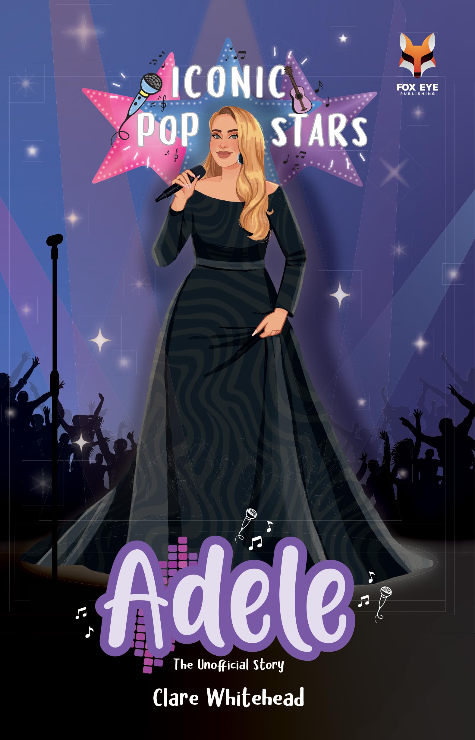 Adele The Iconic Music Popstar Story Book: Rise to Becoming a Superstar (Iconic Popstars)