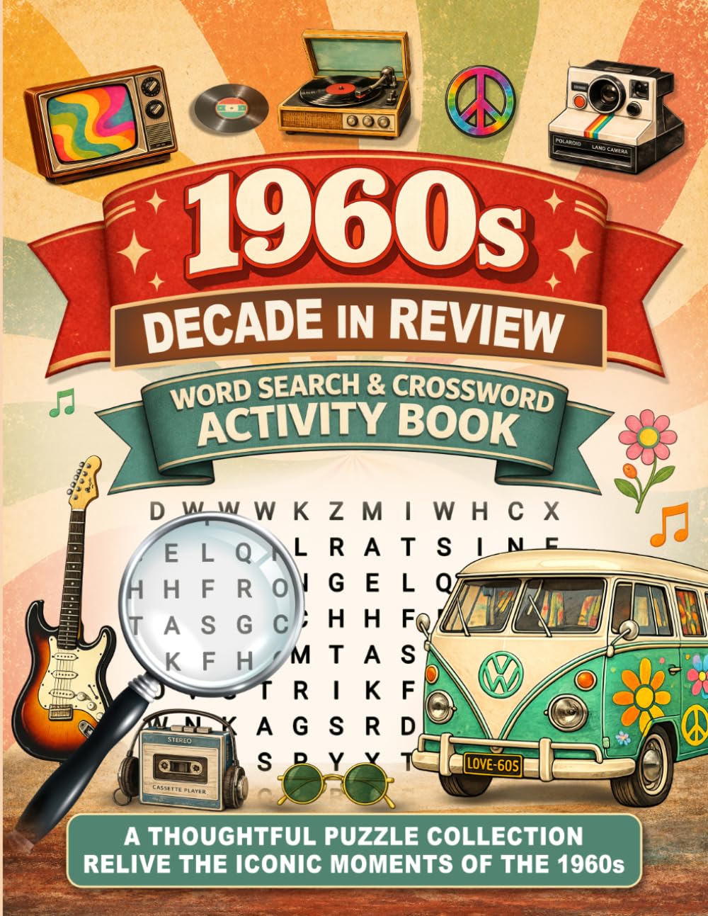 1960s Decade in Review - Word Search & Crossword Collection: A Nostalgic Activity Book for Adults including - 113 Large-Print Themed Puzzles, 10 ... Period-Accurate Terms (Years in Review)