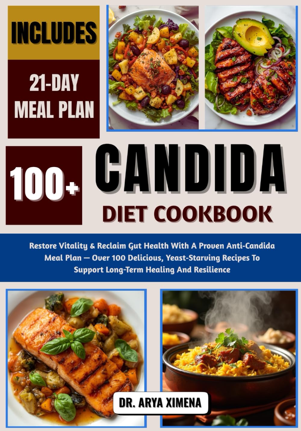 Candida Diet Cookbook: Restore Vitality & Reclaim Gut Health With A Proven Anti‑Candida Meal Plan — Over 100 Delicious, Yeast‑Starving Recipes To Support Long-Term Healing And Resilience