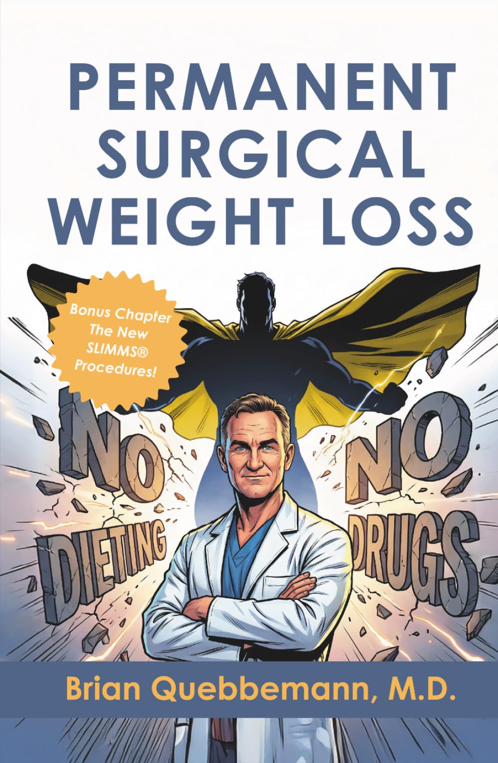 PERMANENT SURGICAL WEIGHT LOSS